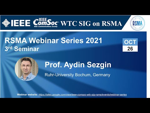 RSMA SIG Talk 3 - Prof. Aydin Sezgin