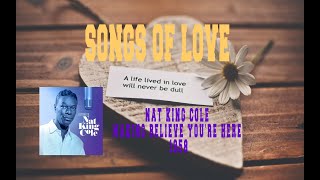 NAT KING COLE - MAKING BELIEVE YOU&#39;RE HERE
