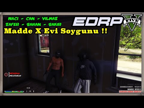EDRP - ErikDalı RP l Madde X Soygunu l Naci - Yılmaz - Şahan - Şakir - Can - Zafer ..