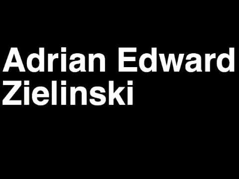 How to Pronounce Adrian Edward Zielinski Poland Gold Medal Weightlifting London 2012 Olympics Video