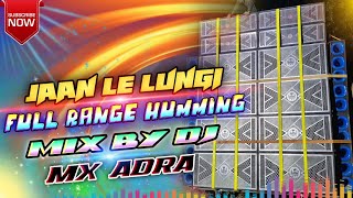 Download lagu Jaan Le Lungi Picnic Special Full Range Humming Competition Mix By Dj Pratik Mx Adra  mp3