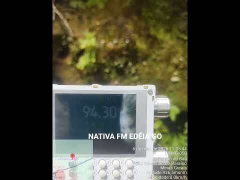 NATIVA FM 94,3 MHz EDÉIA GO / CAPTADA EM SÃO SEBASTIÃO DO PARAÍSO MG / DISTÂNCIA 617 KM