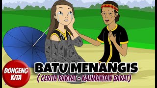 Download lagu BATU MENANGIS Cerita Rakyat Kalimantan Barat Donge... mp3