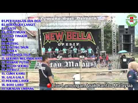 NEW BELLA FULL MP 3 LIVE LAMONGAN  ANAK RANTAU MALAYSIA