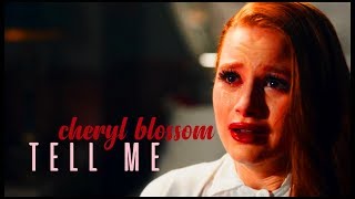 » cheryl blossom | tell me