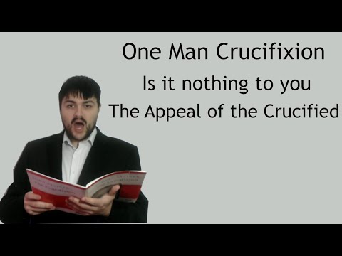 One man sings The Crucifixion - Is it nothing to you - The Appeal of the Crucified - John Stainer
