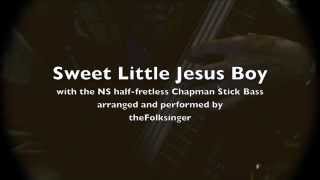 Sweet Little Jesus Boy (with the NS half-fretless Chapman Stick Bass)