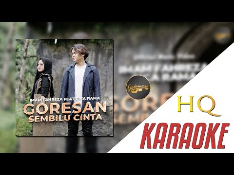 Imam Fahreza Ft. Cica Rama - Goresan Sembilu Cinta (Official Karaoke Video) | High Quality