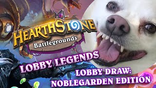 Lobby Legends Lobby Draw: Noblegarden Edition