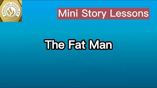The Fat man | Learn English through Stories | Beginner