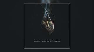 Download lagu Trivium - What the Dead Men Say (AUDIO HQ) mp3