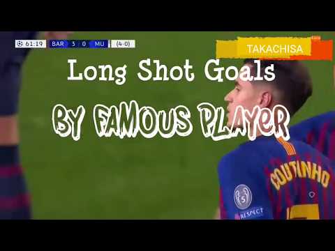 Long Shot Goals By Famous Player Season 18/19