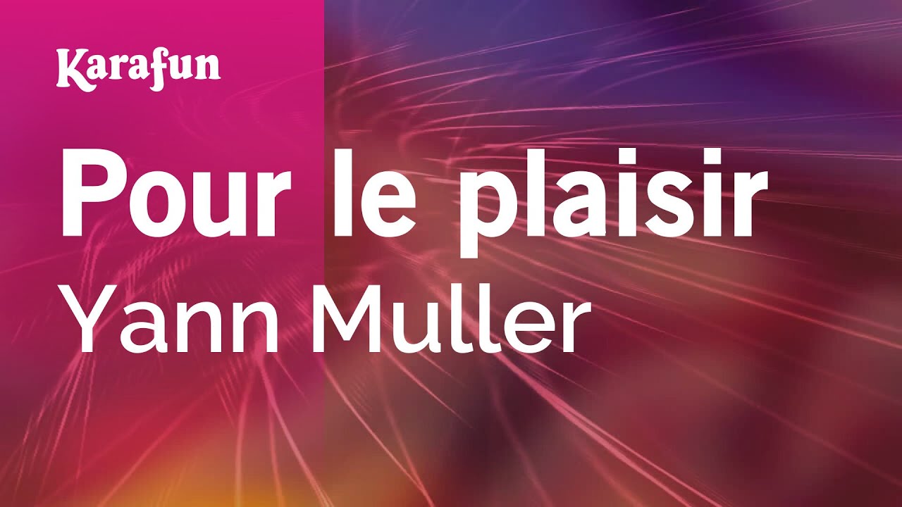 Pour le plaisir - Yann Muller | Karaoke Version | KaraFun