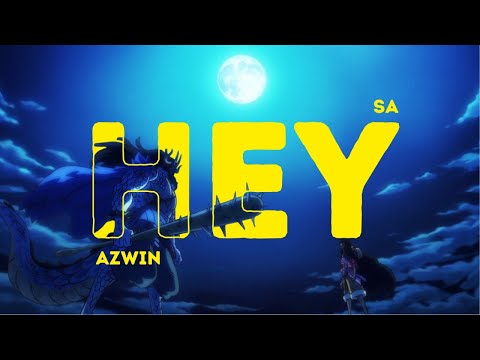 SA - Hey from Veruthe (Alla) AMV One Piece | Baizyeah AMV