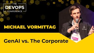 GenAI vs. The Corporate | Michael Vormittag