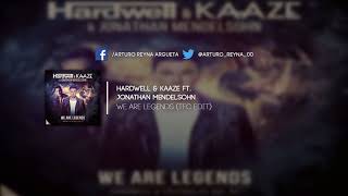 We Are Legends (Hardwell &amp; KAAZE The Final Countdown Edit)