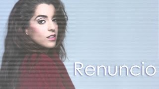 Renuncio - Ruth Lorenzo (lyrics)