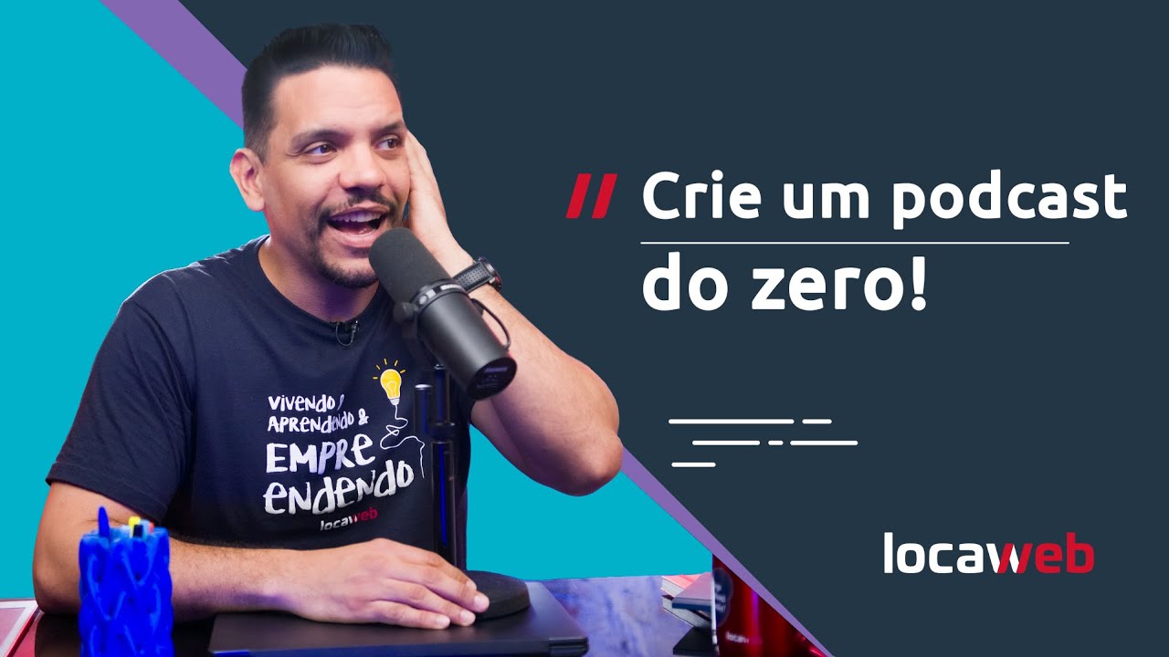 🎙️ Como fazer um PODCAST de SUCESSO? | Locaweb