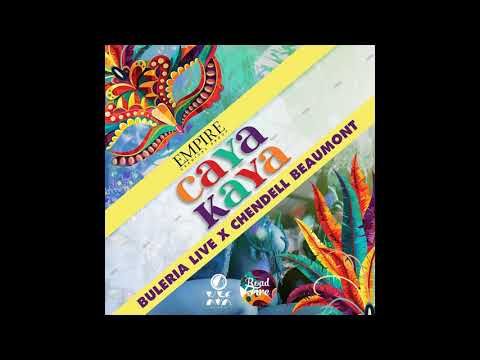 Caya Kaya - Buleria X Chendell Beaumont