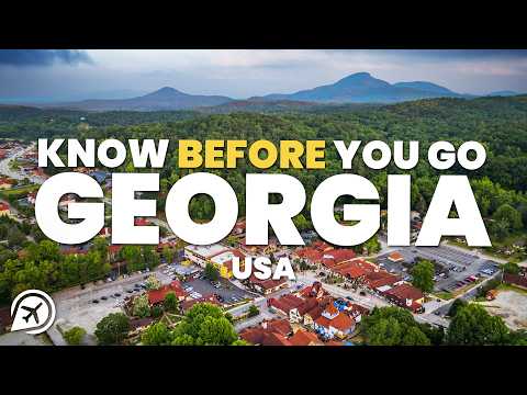 THINGS TO KNOW BEFORE YOU GO TO GEORGIA, USA