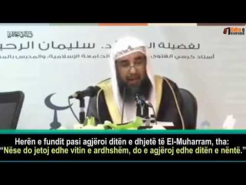 Ashura është dita e dhjetë e muajit El Muharram - Shejh Sulejman er Ruhajli