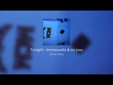 Tonight - Immanuella & icy jxey