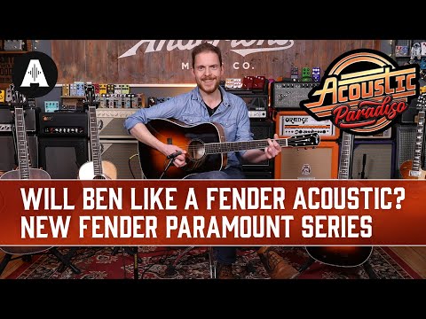 NEW Fender Paramount Acoustic Guitars - Will Ben Like a Fender Acoustic?