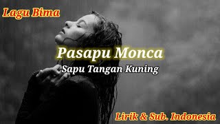 Download lagu Pasapu Monca - Lagu Bima ( Lirik & Sub. Indonesia ) mp3