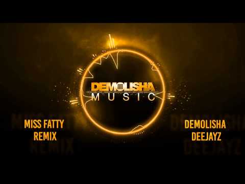Million Stylez - MISS FATTY  (Demolisha Remix)