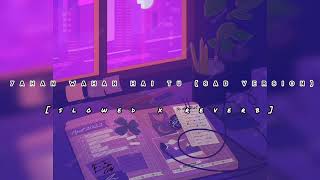 Download lagu Yahan Wahan Hai Tu (Sad Version) | Lofi Song | Slowed x Reverb | Ye Rishta Kya Kehlata Hai | 2023 mp3
