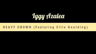 Iggy Azalea ft Ellie Goulding - Heavy Crown (Lyric Video)