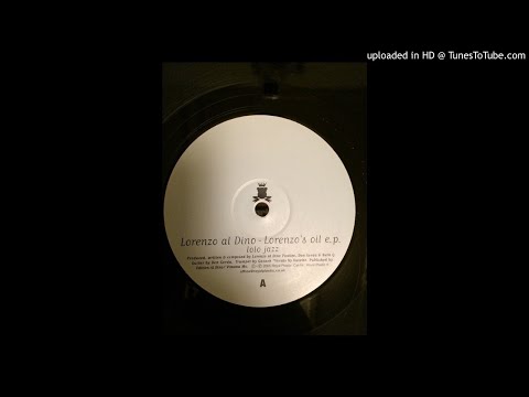 lorenzo al dino - lorenzo's oil ep - lolo jazz