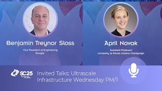 SC25 Invited Talks: Ultrascale Infrastructure (Wednesday, 19 Nov 2025 