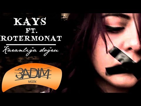 Kays Feat. Rotermonat - Karanlığa Doğru ( Official Video )