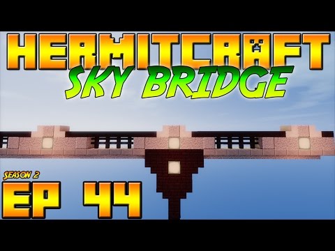 Minecraft: Hermitcraft Vanilla - S2E44 - Sky Bridge