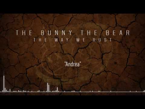 THE BUNNY THE BEAR - Andrea (Official Stream)