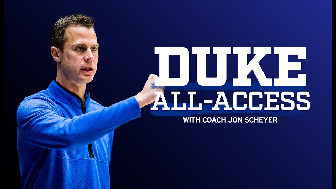 Duke All-Access with Jon Scheyer: Episode 7