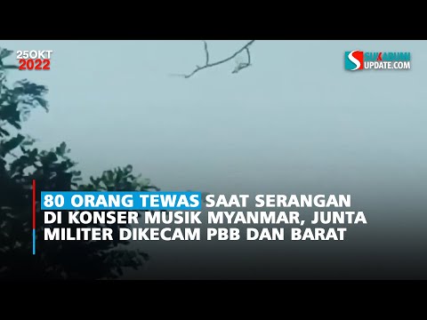80 Orang Tewas Saat Serangan di Konser Musik Myanmar, Junta Militer Dikecam PBB dan Barat