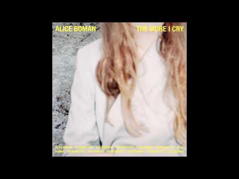 Alice Boman - The More I Cry
