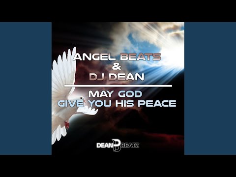 May God Give You His Peace (Extended Mix)