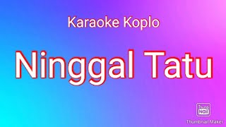 Download lagu Ninggal Tatu - Karaoke | Karaoke Koplo | Cipt. Didi Kempot mp3
