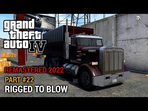 GTA 4 Remastered 2022 Part 22 - Rigged to Blow