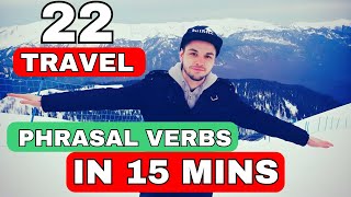 22 Travel Phrasal Verbs in 15 Minutes (Speak English Fluently!)