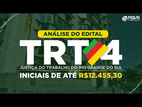 Análise do edital Concurso TRT 4 ª região RS: Salários de até R$ 12,4 mil