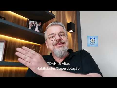 TDAH & Altas Habilidades/Superdotação