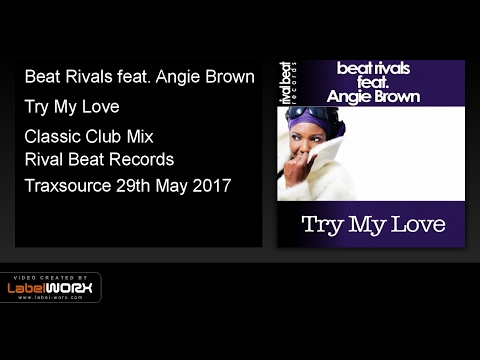 Beat Rivals feat. Angie Brown - Try My Love (Classic Club Mix)