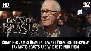 Fantastic Beasts Premiere - Composer James Newton Howard Interview