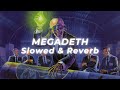 Megadeth - Hangar 18 (Slowed and Reverb)