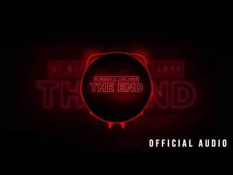 Dj Mshega Ft. Lady Zamar - The End (Official Audio)