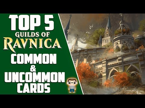 GUILDS OF RAVNICA TOP 5 COMMON AND UNCOMMON CARDS - MTG Video